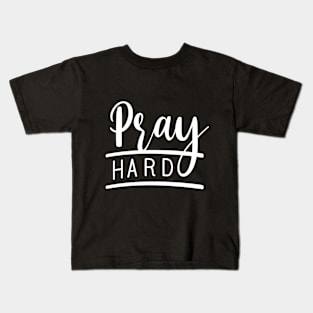 Pray Hard Kids T-Shirt